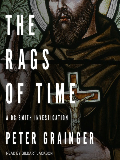 Title details for The Rags of Time by Peter Grainger - Available